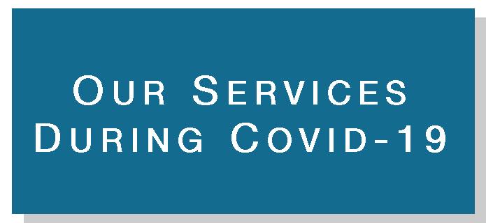 Our services during Covid 19
