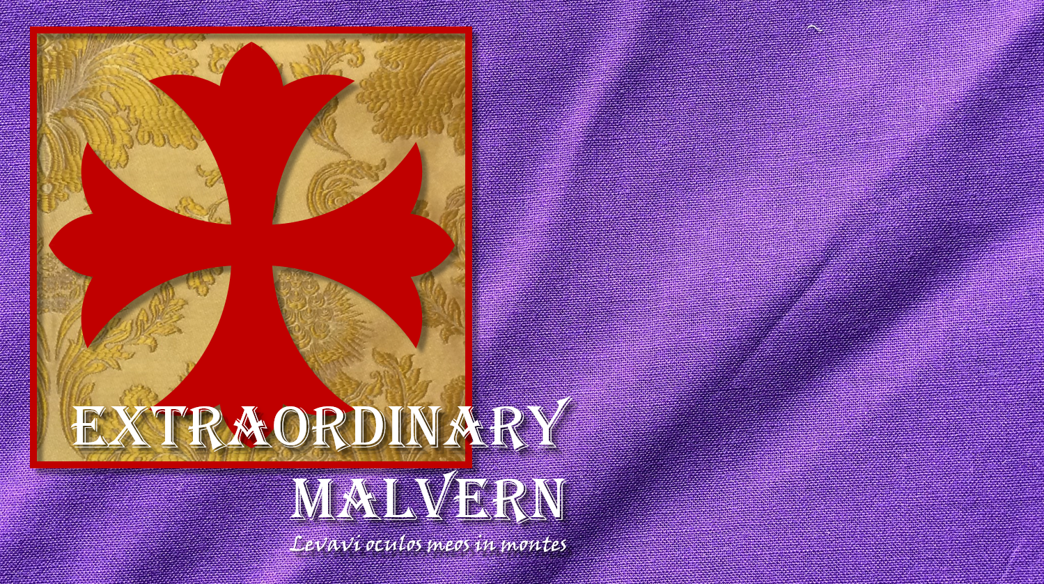 Extraordinary Malvern Traditional Latin Liturgy in and around Malvern (St Wulstan's, Little Malvern)